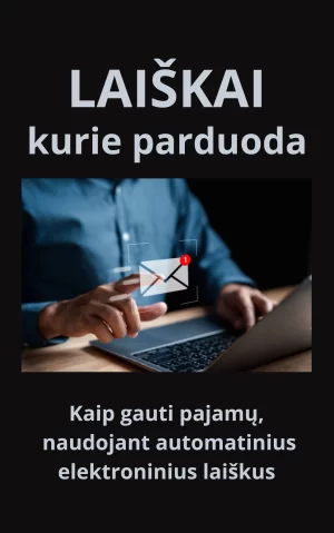 Laiškai, kurie parduoda. Kaip gauti pajamų naudojant el. laiškus